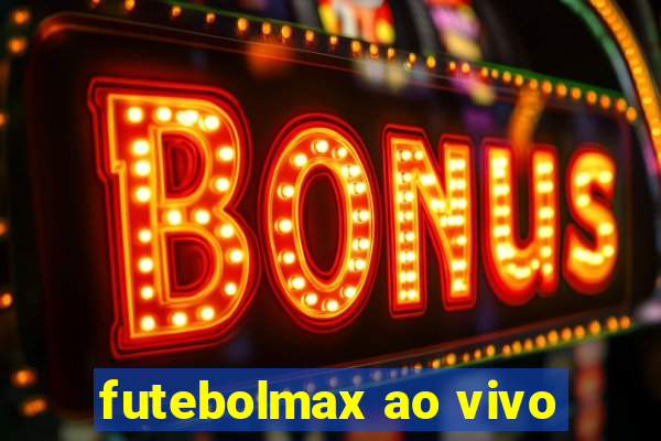 futebolmax ao vivo